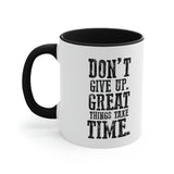 Don't Give Up! Accent Coffee Mug 11oz