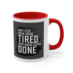 Don't Stop! Accent Coffee Mug 11oz