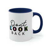 Don't Look Back! Accent Coffee Mug, 11oz