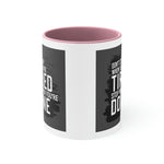 Don't Stop! Accent Coffee Mug 11oz