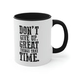 Don't Give Up! Accent Coffee Mug 11oz