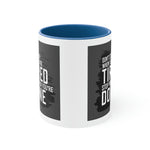 Don't Stop! Accent Coffee Mug 11oz