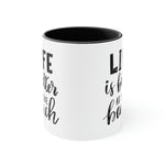 Life is Better at the beach! Accent Coffee Mug 11oz