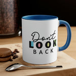 Don't Look Back! Accent Coffee Mug, 11oz