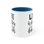 Life is Better at the beach! Accent Coffee Mug 11oz