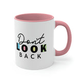 Don't Look Back! Accent Coffee Mug, 11oz