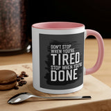 Don't Stop! Accent Coffee Mug 11oz