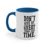 Don't Give Up! Accent Coffee Mug 11oz