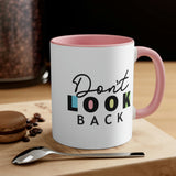 Don't Look Back! Accent Coffee Mug, 11oz