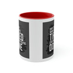 Don't Stop! Accent Coffee Mug 11oz