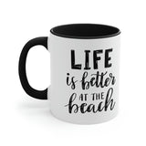 Life is Better at the beach! Accent Coffee Mug 11oz