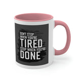 Don't Stop! Accent Coffee Mug 11oz