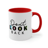 Don't Look Back! Accent Coffee Mug, 11oz