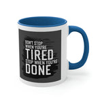 Don't Stop! Accent Coffee Mug 11oz