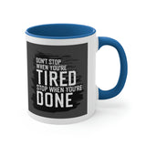 Don't Stop! Accent Coffee Mug 11oz