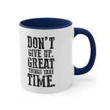 Don't Give Up! Accent Coffee Mug 11oz