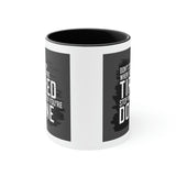 Don't Stop! Accent Coffee Mug 11oz