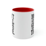 Don't Give Up! Accent Coffee Mug 11oz